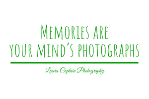 Free Download - Memories Are Your Mind's Photographs by Laura Captain Photography